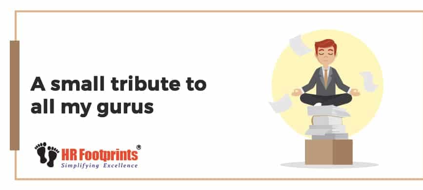 A small tribute to all my gurus