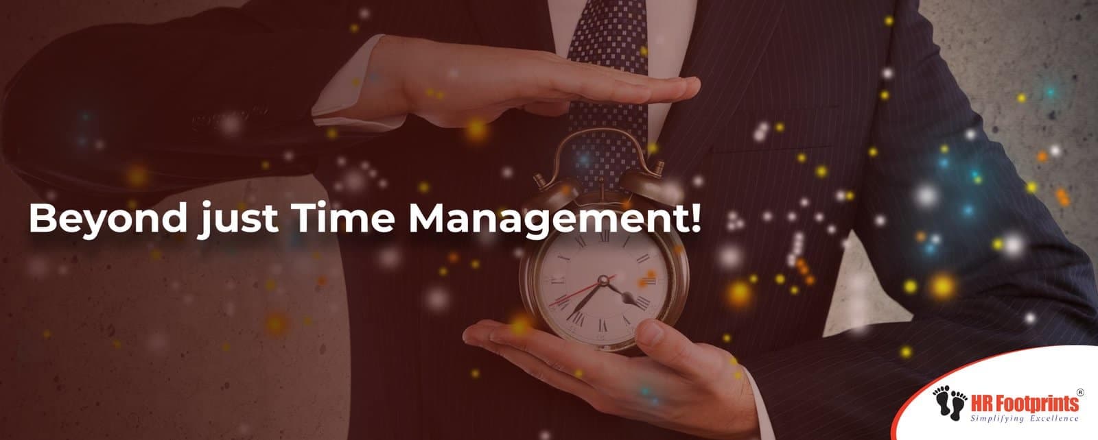 Beyond just Time Management!