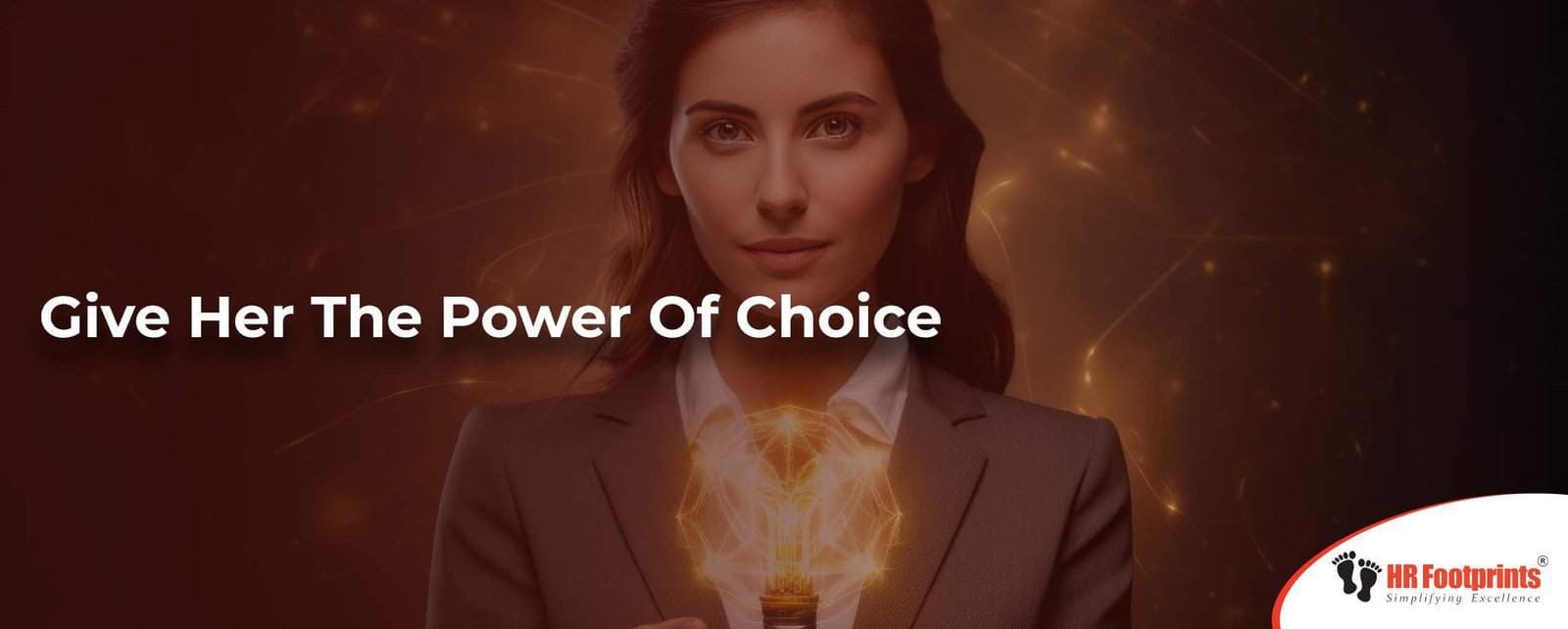 Give Her The Power Of Choice