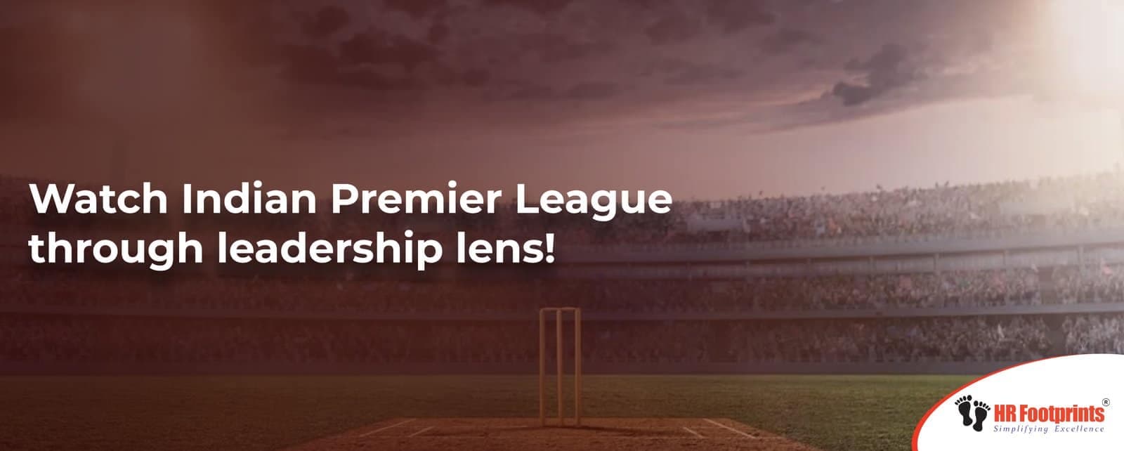 Watch Indian Premier League (IPL) through leadership lens!